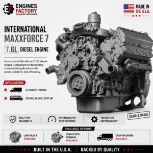 Remanufactured International Maxx Force 7 7.6L diesel engine for straight trucks and school bus applications